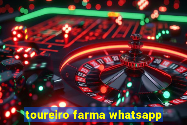 toureiro farma whatsapp